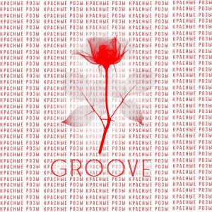 Groove - Красные розы