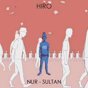 HIRO - NUR-SULTAN