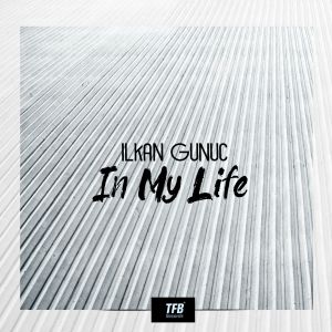 Ilkan Gunuc - In My Life