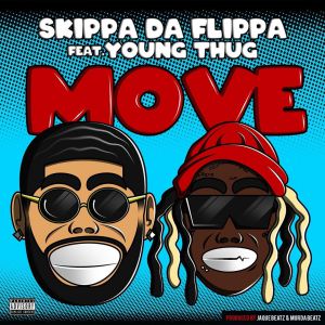 Skippa Da Flippa - Move (feat. Young Thug)