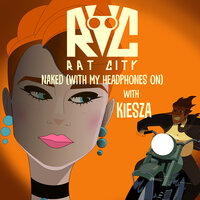 Rat City feat. Kiesza - Naked (With My Headphones On)