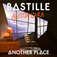 Bastille, Alessia Cara - Another Place