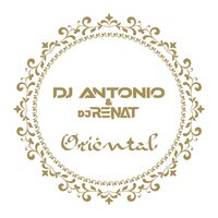 DJ Antonio & DJ Renat - Oriental
