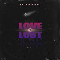 Max Beatstone - Love & Lust