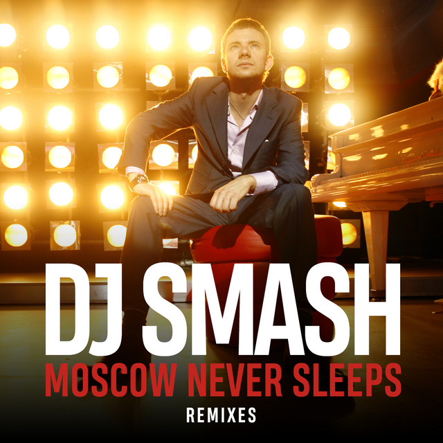 Smash - Moscow Never Sleeps