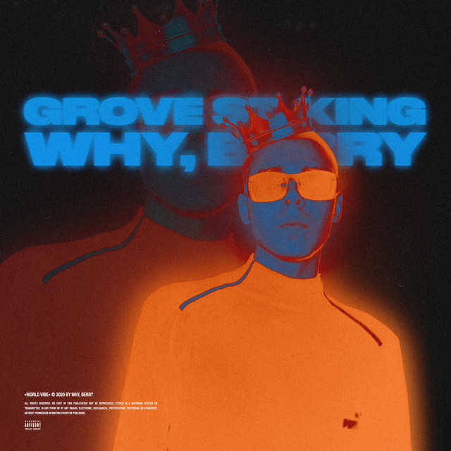 WHY BERRY - Grove St. King