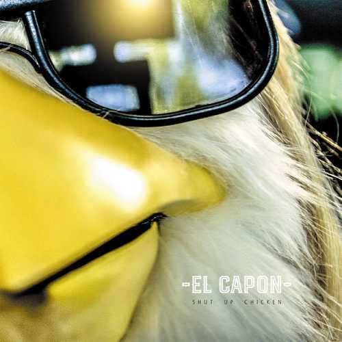 El Capon - Shut Up Chicken (Radio Edit)