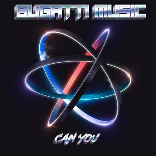 Bugatti Music - Can You (Original Mix)