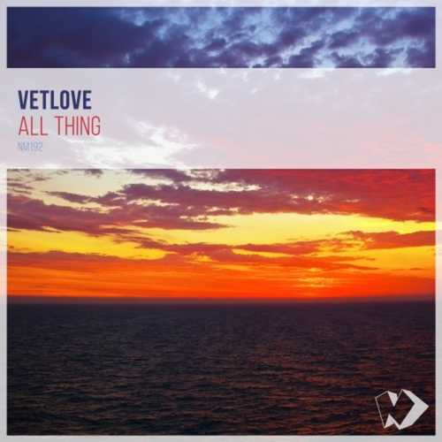 VetLove - All Thing (Original Mix)