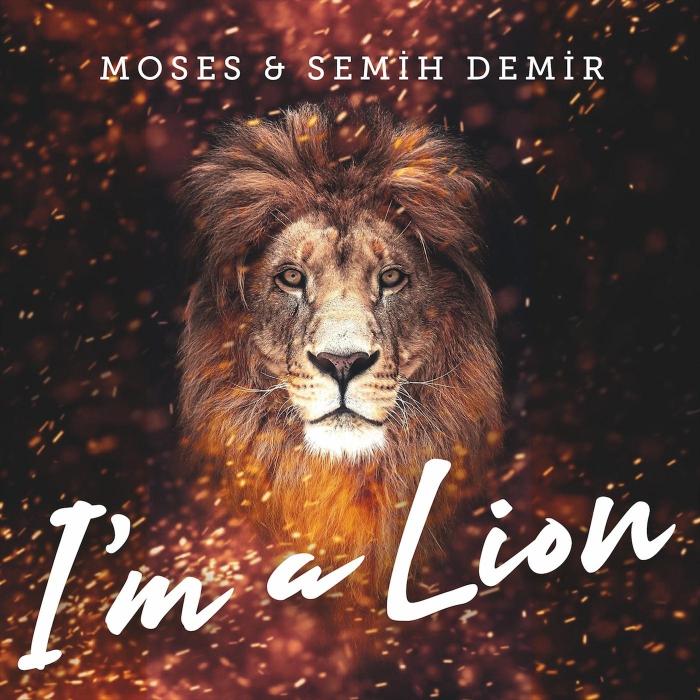 Moses & Semih Demir - Im a Lion (Original Mix)