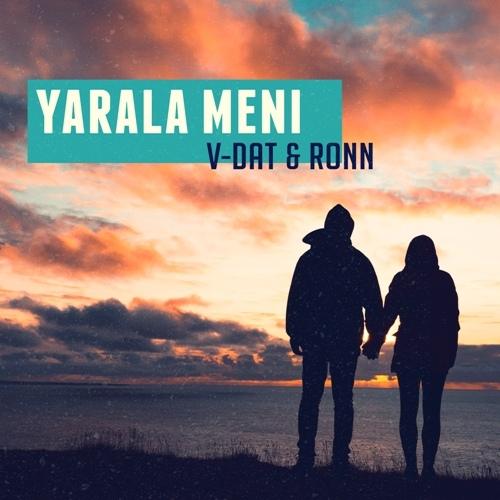 V-Dat & Ronn - Yarala Meni (Original Mix)