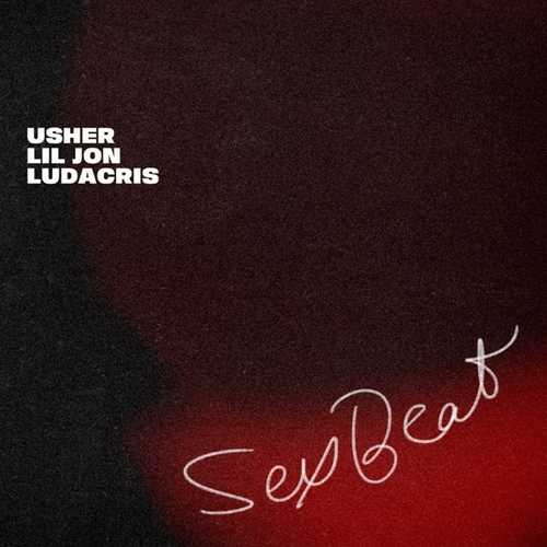 Usher - SexBeat (feat. Lil Jon & Ludacris)