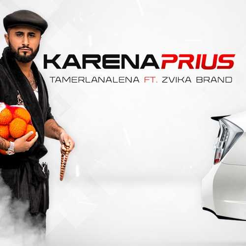 TamerlanAlena - Karena Prius (feat. Zvika Brand)
