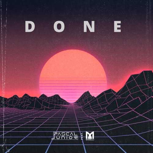 Pascal Junior - Done (feat. Minelli)