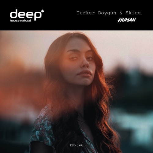 Turker Doygun & Skice - Human (Extended Mix)