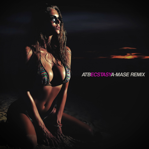 ATB - Ecstasy (A-Mase Remix)