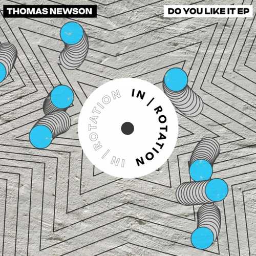 Thomas Newson - Do You Like It (Original Mix)