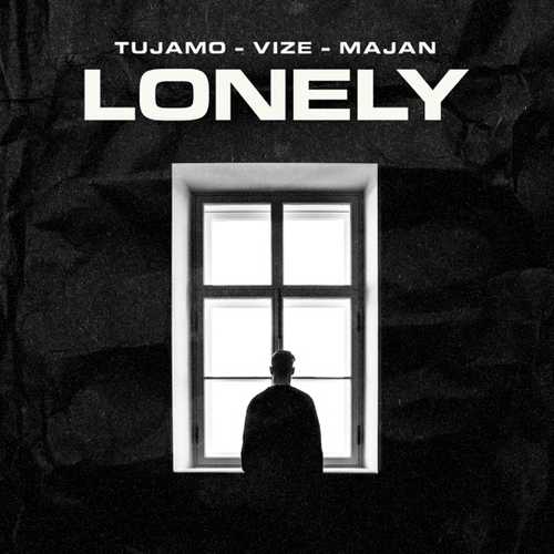 Tujamo - Lonely (feat. Vize & Majan)