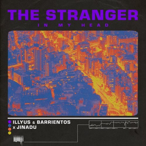 Illyus & Barrientos feat. Jinadu - The Stranger In My Head (Extended Mix)
