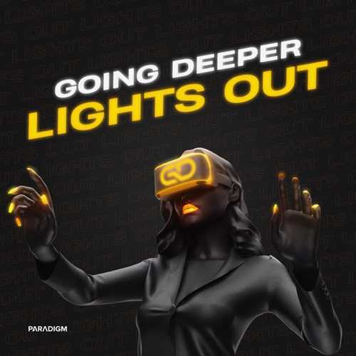 Going Deeper - Lights Out (Radio Edit)