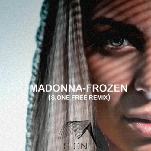 Madonna - Frozen (S.ONE Remix)