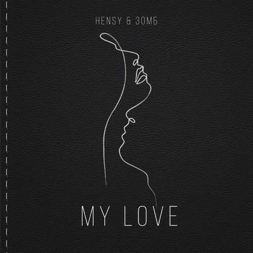 Hensy - My Love (feat. Зомб)