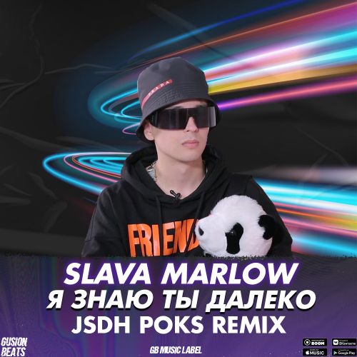 Slava Marlow - Я Знаю Ты Далеко (Jsdh Poks Remix)