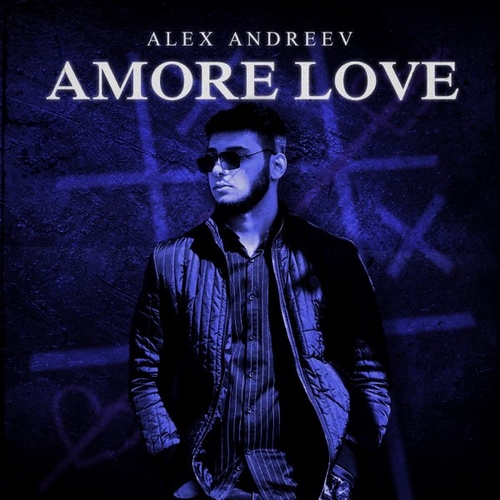 Alex Andreev - Amore Love
