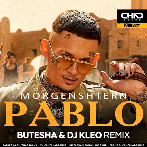 Morgenshtern - Pablo (Butesha & DJ Kleo Remix)
