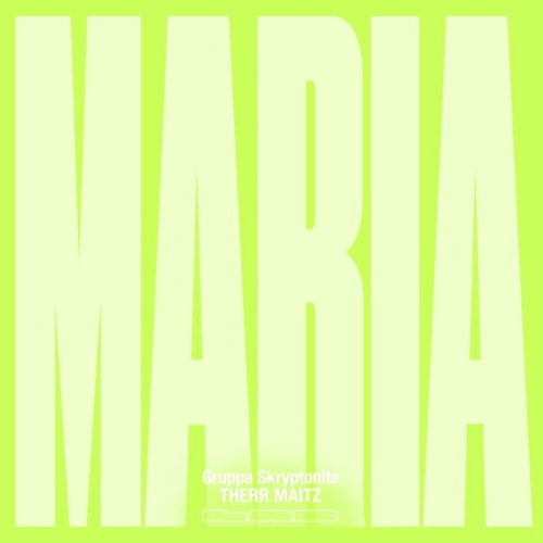 Gruppa Skryptonite - Maria (feat. Therr Maitz)