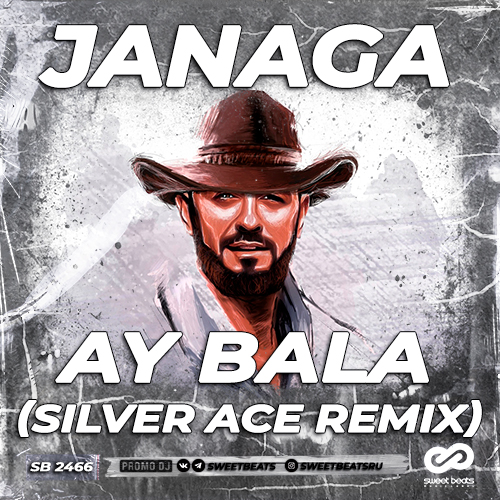 Janaga - Ay Bala (Silver Ace Remix)
