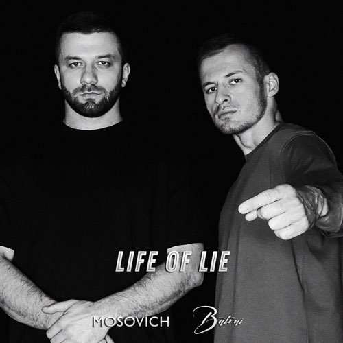 Mosovich - Life Of Lie (feat. Batrai)