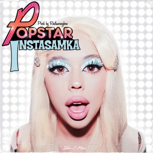 Instasamka - Popstar (Index-1 Remix)