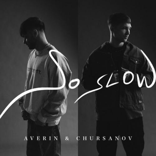 Averin - So Slow (feat. Chursanov)