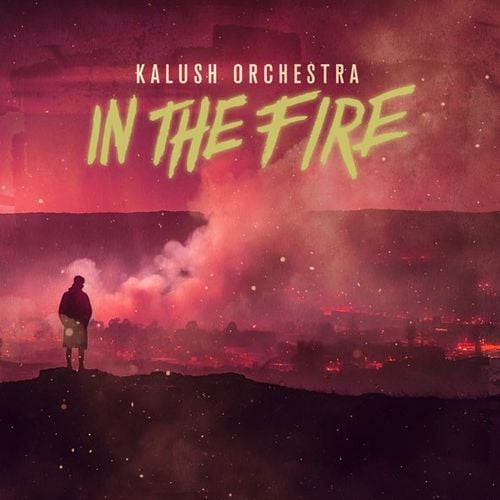 Kalush Orchestra - In The Fire