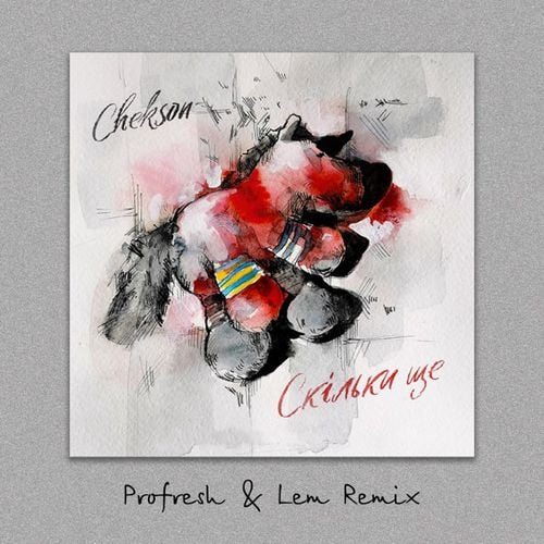 Chekson - Скільки Ще (Profresh & Lem Remix)