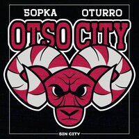 5opka, OTURRO - OTSO CITY