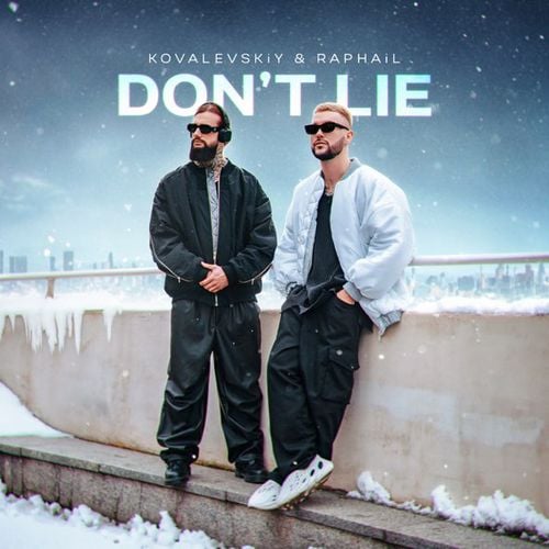 Kovalevskiy - Don't Lie (feat. Raphail)