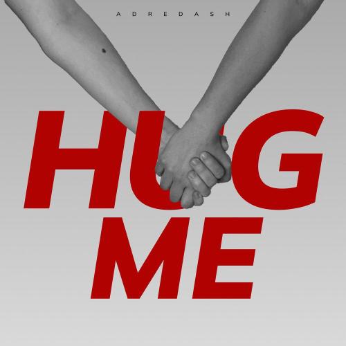 ADREDASH - Hug Me