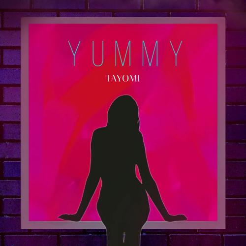 TAYOMI - YUMMY
