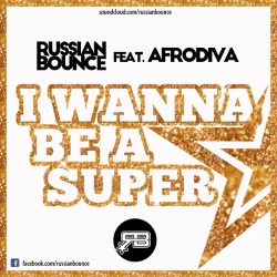 Russian Bounce - Superstar (ft. Afrodiva)